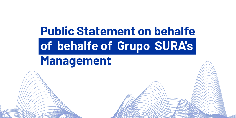 Grupo SURA's Management would like to make clear that the Company´s Board of Directors has not made any decision regarding the tender offer for shares in Nutresa, in spite of the statements made by three of its members